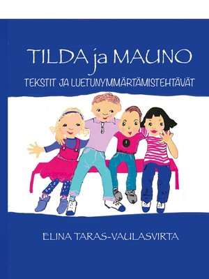cover image of Tilda ja Mauno- Tekstit ja luetunymmärtämistehtävät